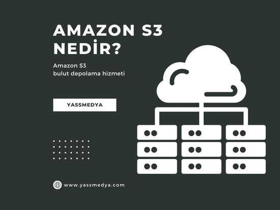 Amazon S3 Nedir?